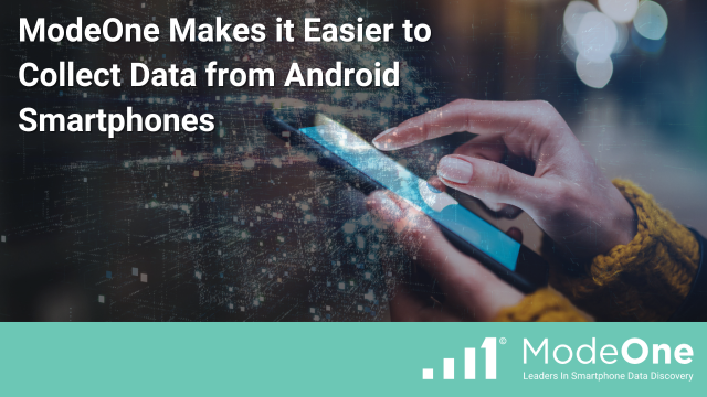ModeOne Makes It Easier to Collect Data From Android Smartphones