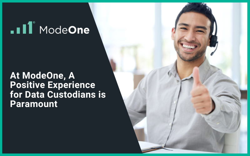 At ModeOne A Positive Experience for Data Custodians Post A Positive Phone Discovery Experience for Data Custodians Is Paramount