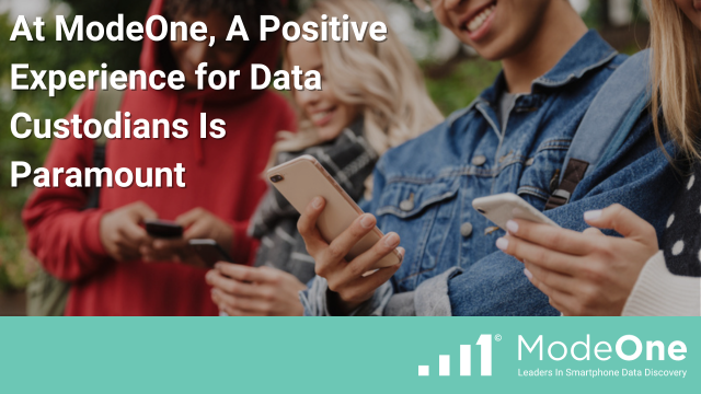 At ModeOne, A Positive Experience for Data Custodians Is Paramount