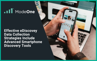 Effective eDiscovery Data Collection Strategies Include Advanced Smartphone Discovery Tools