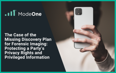 The Case of the Missing Discovery Plan for Forensic Imaging: Protecting a Party’s Privacy Rights and Privileged Information