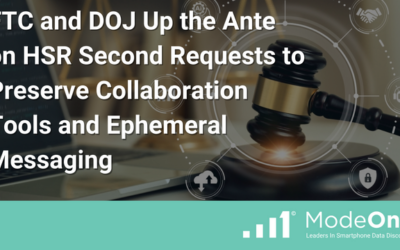 FTC and DOJ Up the Ante on HSR Second Requests to Preserve Collaboration Tools and Ephemeral Messaging