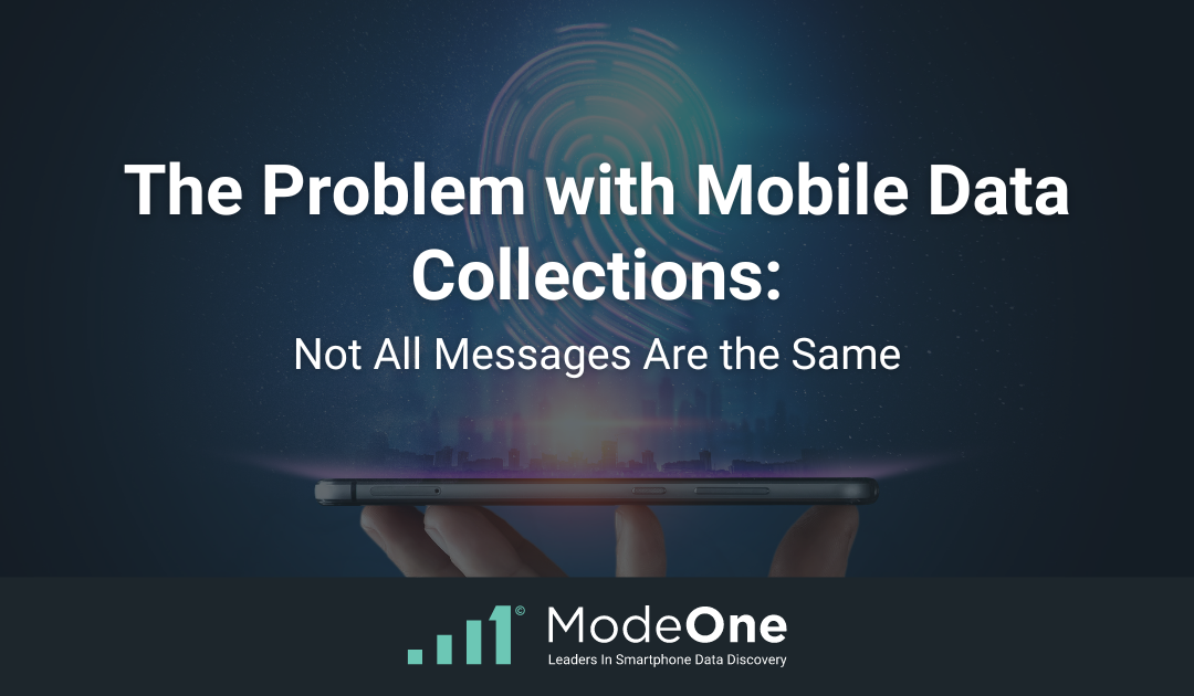 The Problem with Mobile Data Collections: Not All Messages Are The Same