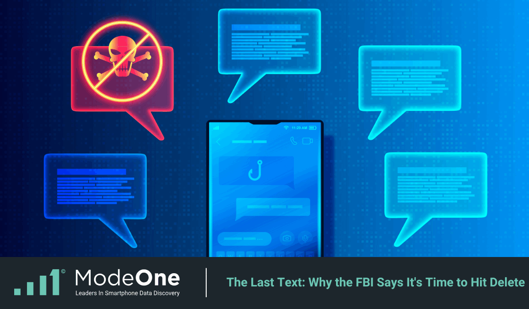 The Last Text: Why the FBI Says It’s Time to Hit Delete