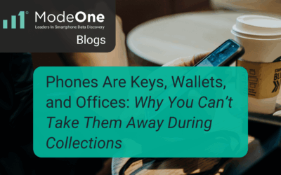 Phones Are Keys, Wallets, and Offices: Why You Can’t Take Them Away During Collections