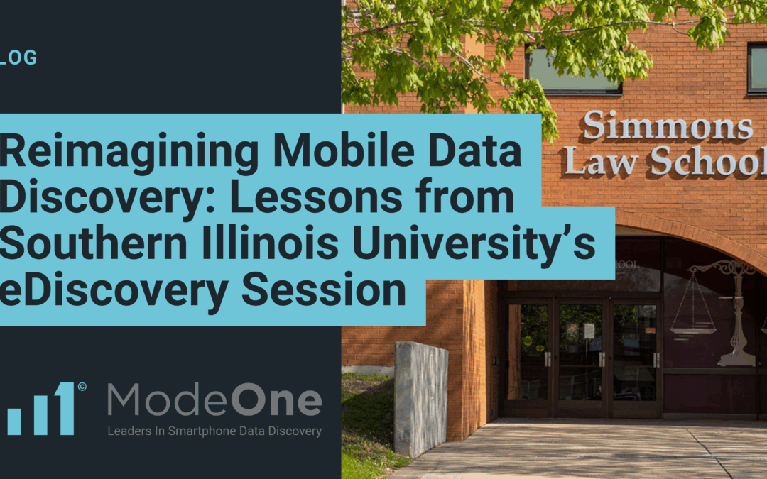 Reimagining Mobile Data Discovery: Lessons from Southern Illinois University’s eDiscovery Session