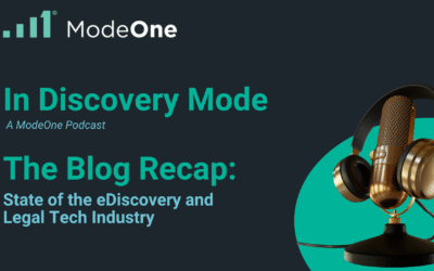 Podcast Recap: State of the eDiscovery and Legal Tech Industry