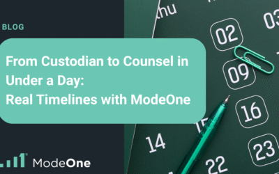 From Custodian to Counsel in Under a Day: Real Timelines with ModeOne