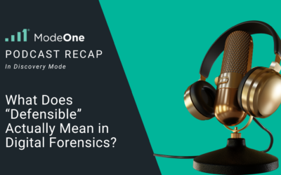What Does “Defensible” Actually Mean in Digital Forensics? – Podcast Recap Blog