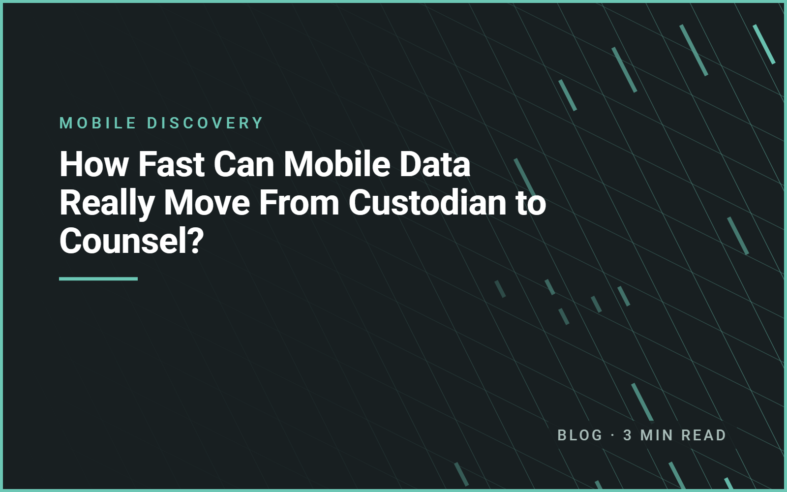 How Fast Can Mobile Data Really Move From Custodian to Counsel?