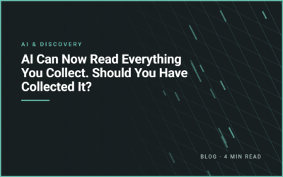 AI Can Now Read Everything You Collect. Should You Have Collected It?
