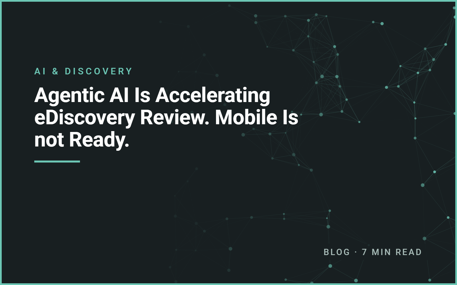 Agentic AI Is Accelerating eDiscovery Review. Mobile Is not Ready.