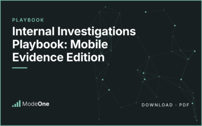 Internal Investigations Playbook: Mobile Evidence Edition
